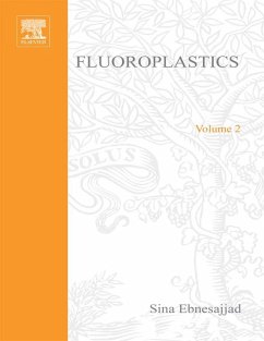 Fluoroplastics, Volume 2: Melt Processible Fluoroplastics (eBook, ePUB) - Ebnesajjad, Sina