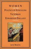 Women and the Politics of Schooling in Victorian and Edwardian England (eBook, PDF)