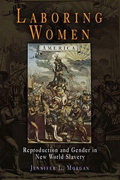 Laboring Women (eBook, ePUB) - Morgan, Jennifer L.