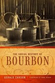 The Social History of Bourbon (eBook, ePUB)