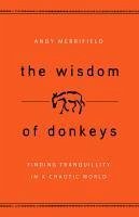 The Wisdom of Donkeys (eBook, ePUB) - Merrifield, Andy