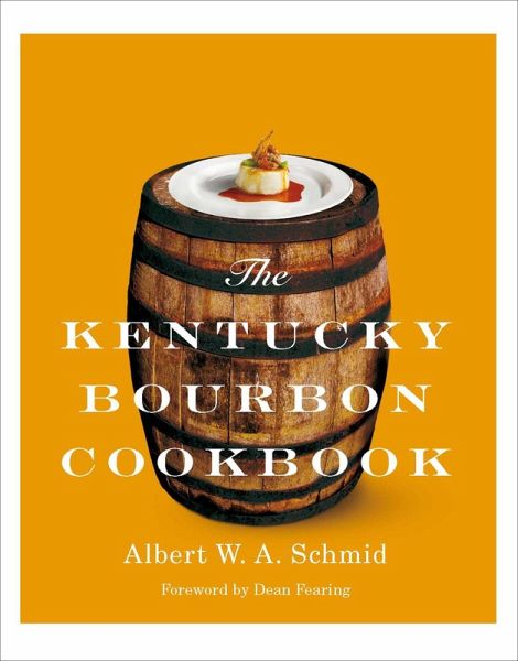 The Kentucky Bourbon Cookbook (eBook, ePUB) The Kentucky Bourbon Cookbook (eBook, ePUB)