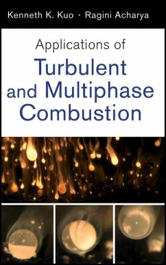 Applications of Turbulent and Multiphase Combustion (eBook, PDF) - Kuo, Kenneth Kuan-Yun; Acharya, Ragini