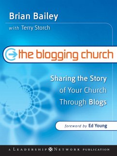 The Blogging Church (eBook, ePUB) - Bailey, Brian; Storch, Terry