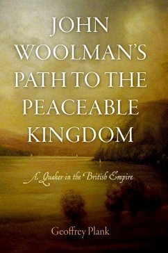 John Woolman's Path to the Peaceable Kingdom (eBook, ePUB) - Plank, Geoffrey