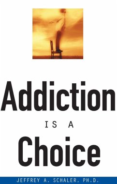 Cover Addiction Is a Choice (eBook, ePUB)