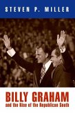 Billy Graham and the Rise of the Republican South (eBook, ePUB)