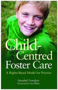 Child-Centred Foster Care (eBook, ePUB) - Goodyer, Annabel