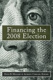 Financing the 2008 Election (eBook, ePUB)
