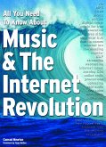 All You Need To Know About Music & The Internet Revolution (eBook, ePUB)