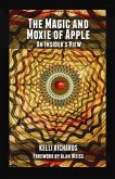 Magic and Moxie of Apple - An Insider's View (eBook, ePUB)