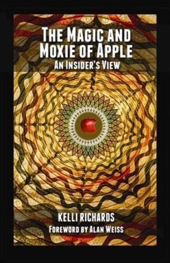 Cover Magic and Moxie of Apple - An Insider's View (eBook, ePUB)