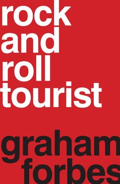 Rock and Roll Tourist (eBook, ePUB) - Forbes, Graham