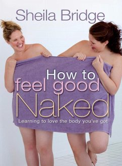 Cover How to Feel Good Naked (eBook, ePUB)