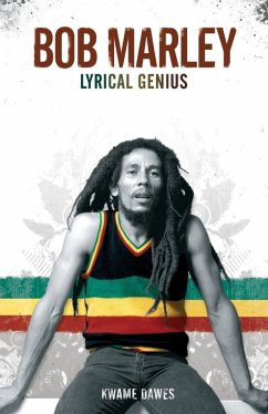 Bob Marley: Lyrical Genius (eBook, ePUB) - Dawes, Kwame