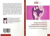 Droit international humanitaire et formes contemporaines de guerre