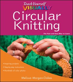 Teach Yourself VISUALLY Circular Knitting (eBook, ePUB) - Morgan-Oakes, Melissa