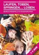 Laufen, Toben, Springen . . . Loben - Bild 1