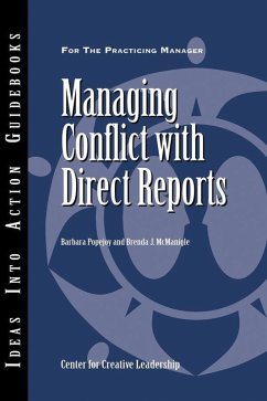 Managing Conflict with Direct Reports (eBook, ePUB) - Center for Creative Leadership (CCL); Popejoy, Barbara; McManigle, Brenda J.