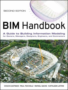 BIM Handbook (eBook, ePUB) - Eastman, Chuck; Teicholz, Paul; Sacks, Rafael; Liston, Kathleen