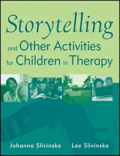 Storytelling and Other Activities for Children in Therapy (eBook, ePUB) - Slivinske, Johanna; Slivinske, Lee