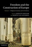 Freedom and the Construction of Europe: Volume 1, Religious Freedom and Civil Liberty (eBook, PDF)