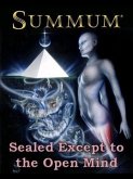 SUMMUM: Sealed Except to the Open Mind (eBook, ePUB) SUMMUM: Sealed Except to the Open Mind (eBook, ePUB)