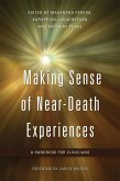 Making Sense of Near-Death Experiences (eBook, ePUB)