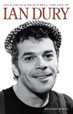 Sex And Drugs And Rock 'n' Roll: The Life Of Ian Dury (eBook, ePUB)