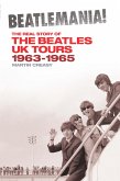 Beatlemania! The Real Story of the Beatles UK Tours 1963-1965 (eBook, ePUB)