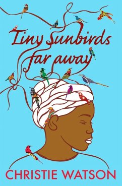 Tiny Sunbirds Far Away (eBook, ePUB) - Watson, Christie