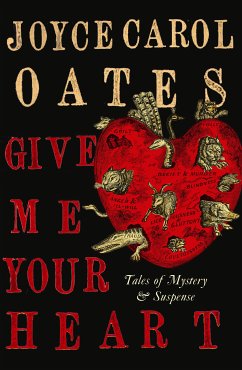 Give Me Your Heart (eBook, ePUB) - Oates, Joyce Carol