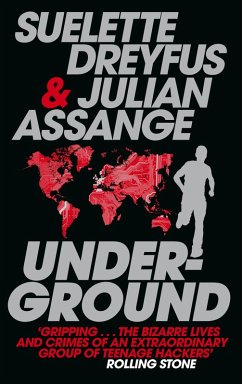 Underground (eBook, ePUB) - Dreyfus, Suelette; Assange, Julian