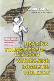 Hearing Young People Talk About Witnessing Domestic Violence (eBook, ePUB)