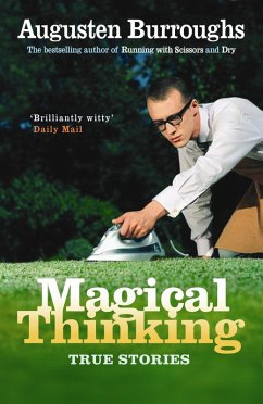 Magical Thinking (eBook, ePUB) - Burroughs, Augusten