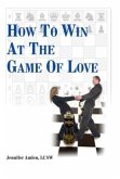 How To Win At The Game Of Love (eBook, ePUB)