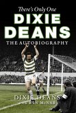 There's Only One Dixie Deans (eBook, ePUB)