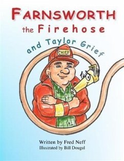 Farnsworth the Firehose and Taylor Grief (eBook, ePUB) - Neff, Fred