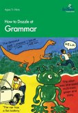 How to Dazzle at Grammar (eBook, ePUB) How to Dazzle at Grammar (eBook, ePUB)