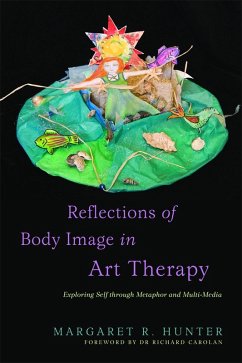 Reflections of Body Image in Art Therapy (eBook, ePUB) Cover Reflections of Body Image in Art Therapy (eBook, ePUB)