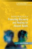 Good Practice in Promoting Recovery and Healing for Abused Adults (eBook, ePUB)