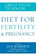 Great Stuff to Know: Diet for Fertility... - Bild 1