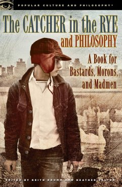 The Catcher in the Rye and Philosophy (eBook, ePUB)