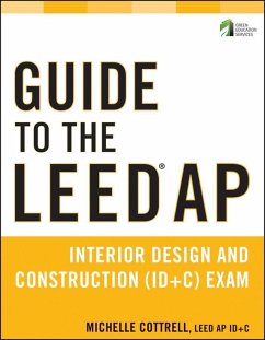 Guide to the LEED AP Interior Design and Construction (ID+C) Exam (eBook, ePUB) - Cottrell, Michelle