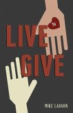 Live to Give (eBook, ePUB) Live to Give (eBook, ePUB)