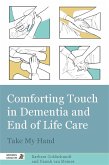 Comforting Touch in Dementia and End of Life Care (eBook, ePUB)