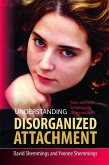 Understanding Disorganized Attachment (eBook, ePUB)