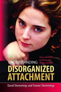 Understanding Disorganized Attachment (eBook, ePUB) - Shemmings, David; Shemmings, Yvonne