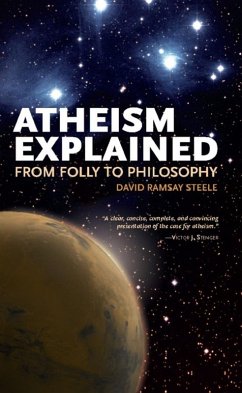 Atheism Explained (eBook, ePUB) - Steele, David Ramsay