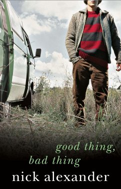 Good Thing Bad Thing (eBook, ePUB) - Alexander, Nick